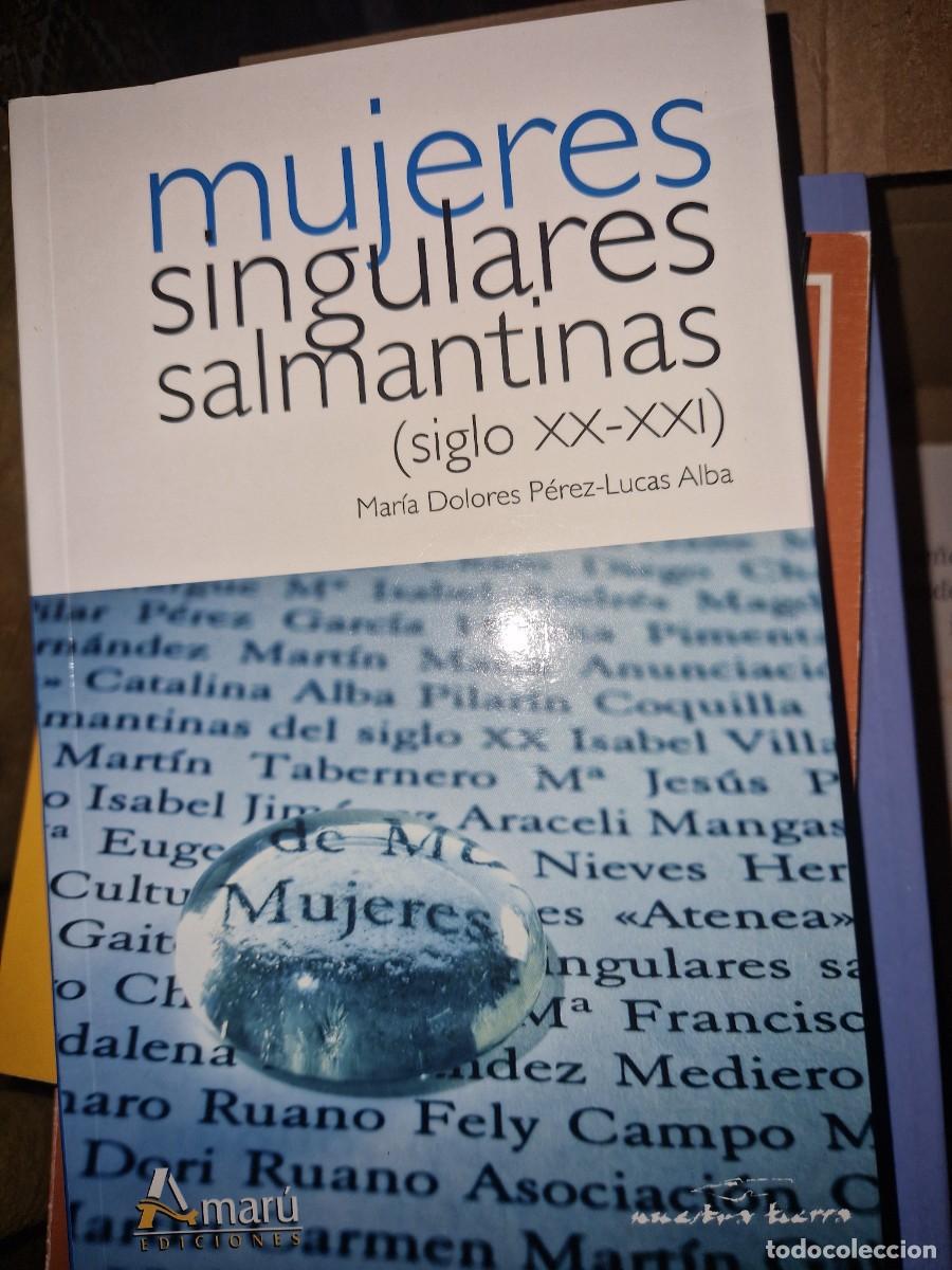 Libros: Mujeres singulares salmantinas (siglo XX-XXI) de M&ordf; Dolores Perez-Lucas Alba