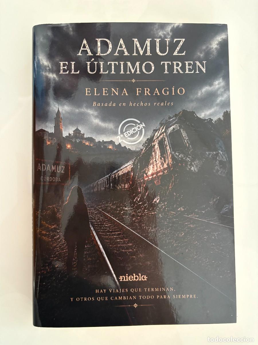 Libros: ADAMUZ EL ULTIMO TREN ELENA FRAGIO BASADA EN HECHOS REALES