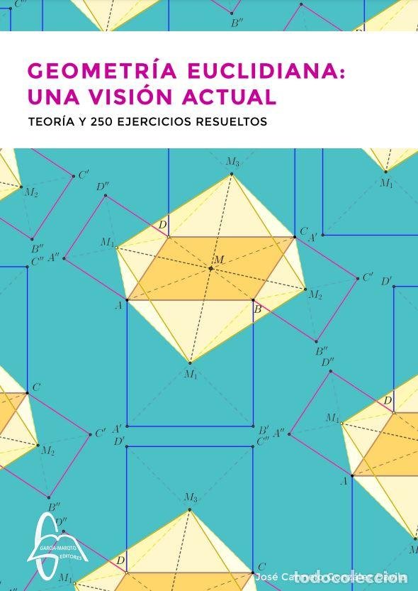 B&uuml;cher: GEOMETRIA EUCLIDIANA UNA VISION ACTUAL TEORIA Y 250 EJERCIC - JOSE CARMELO GONZALEZ DAVILA
