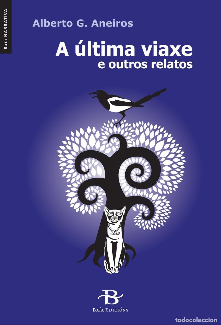 Livros: A ULTIMA VIAXE E OUTROS RELATOS - G ANEIROS, ALBERTO