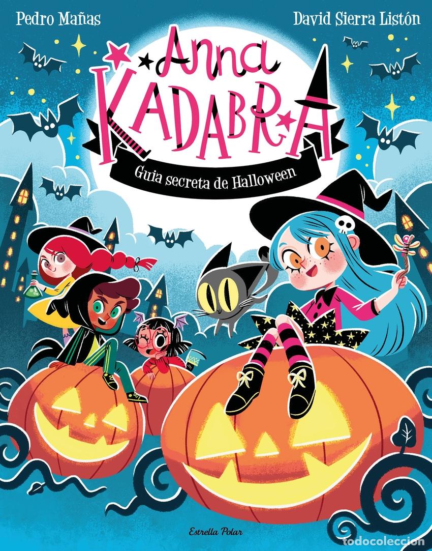 books: ANNA KADABRA. GUIA SECRETA DE HALLOWEEN - Sierra List&oacute;n, David