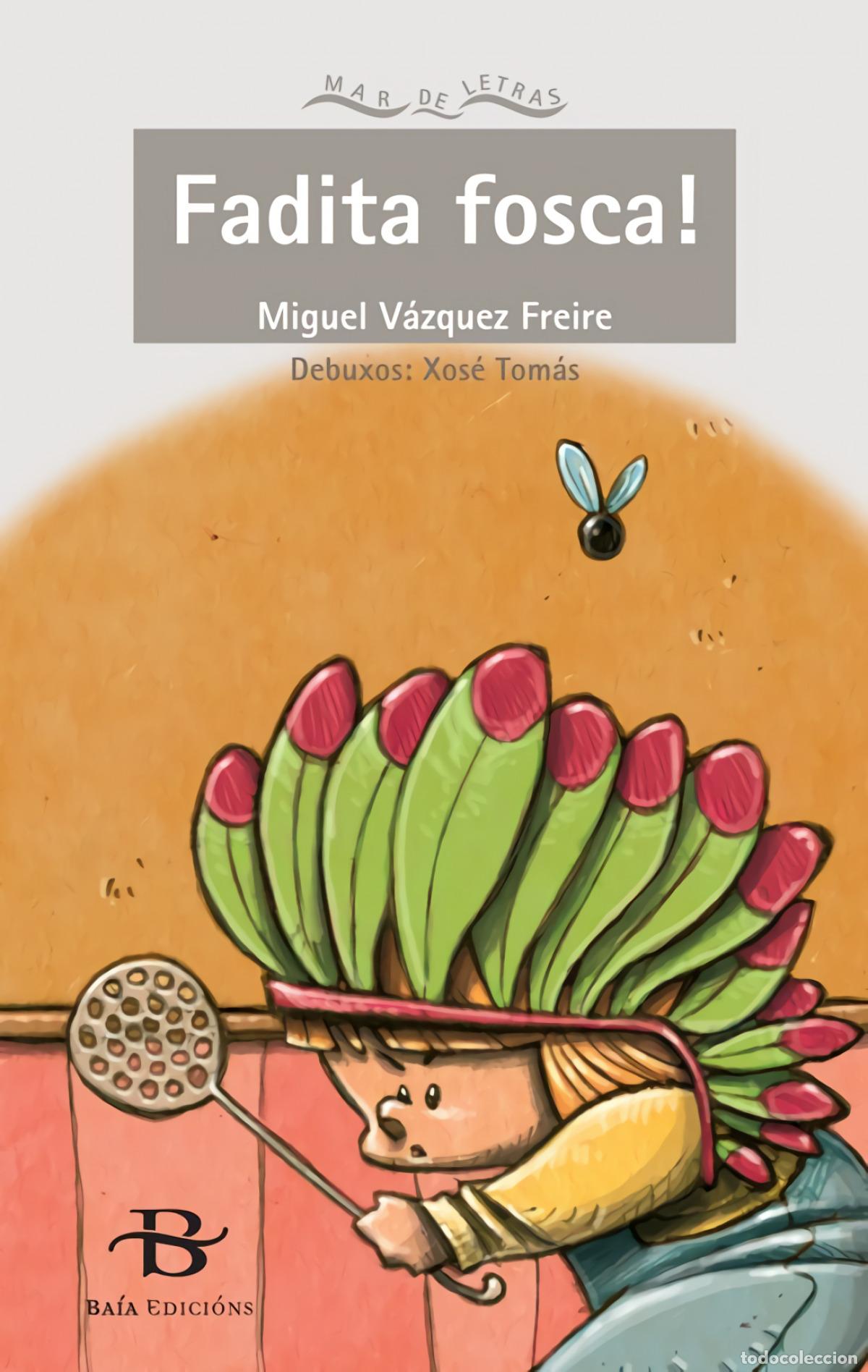 Libros: FADITA FOSCA! - V&aacute;zquez Freire, Miguel
