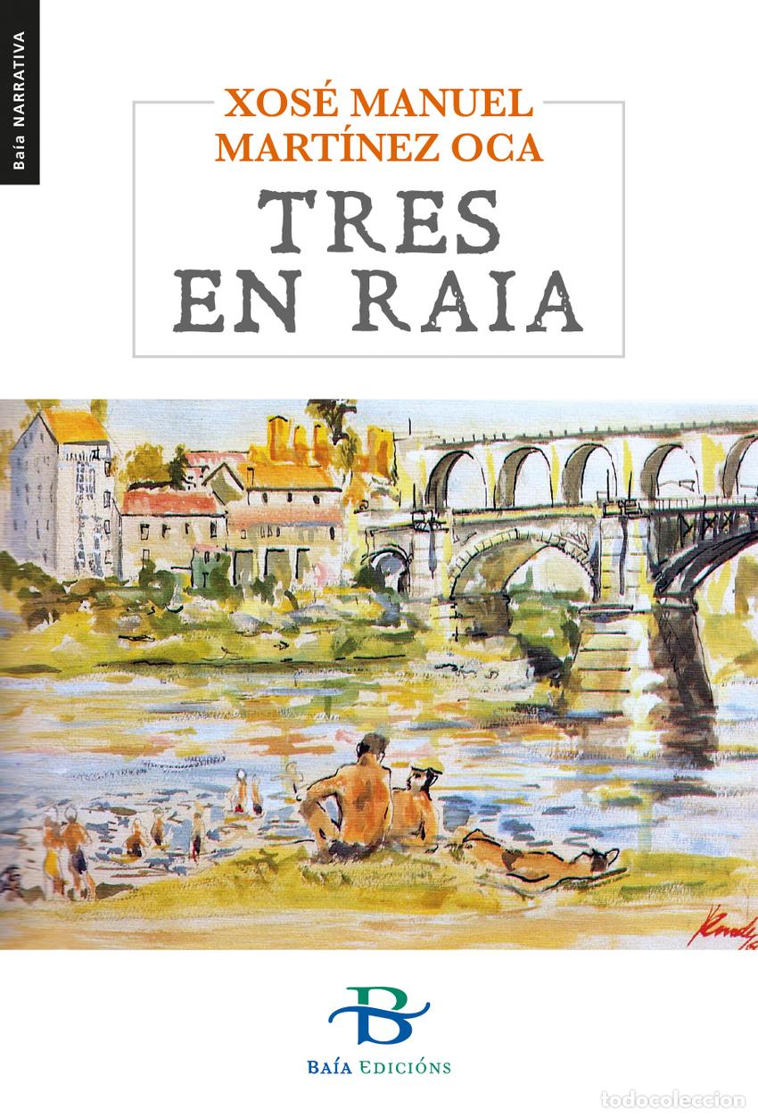 books: TRES EN RAIA - Mart&iacute;nez Oca, Xos&eacute; Manuel