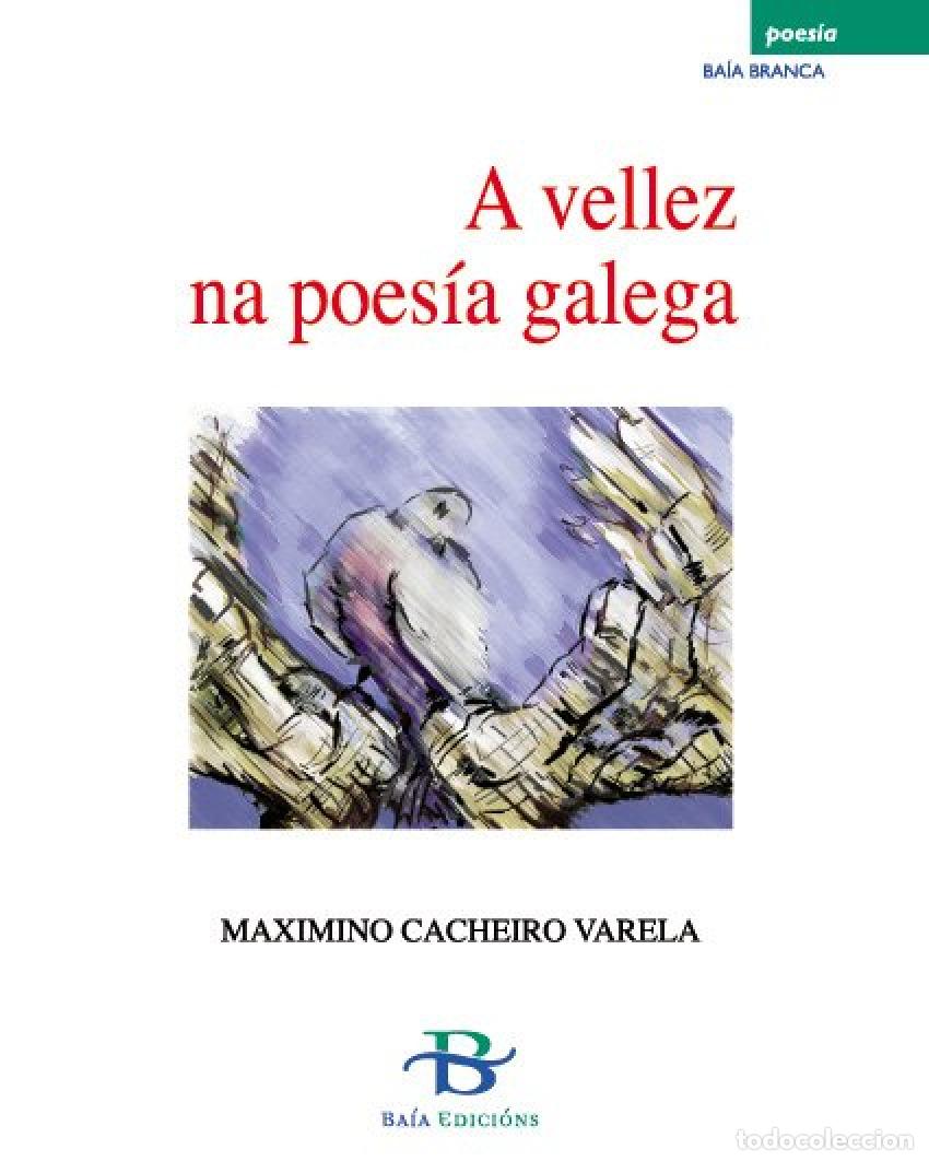 books: A VELLEZ NA POES&Iacute;A GALEGA - CACHEIRO VARELA, MAXIMINO