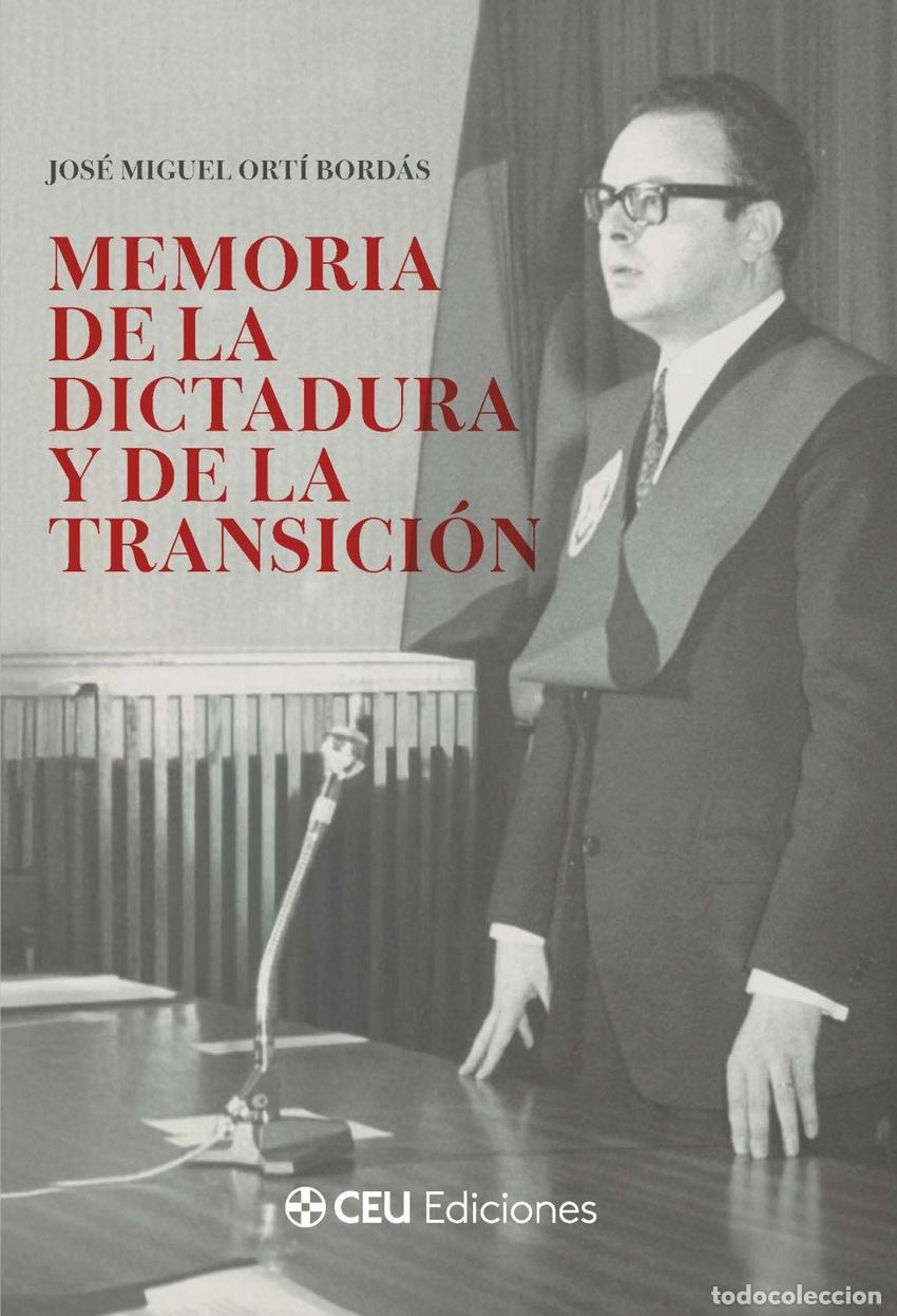 B&uuml;cher: MEMORIA DE LA DICTADURA Y DE LA TRANSICION - ORTI BORDAS, JOSE MIGUEL