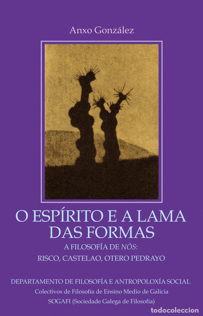 books: O ESPIRITO E A LAMA DAS FORMAS - GONZALEZ FERNANDEZ, ANXO