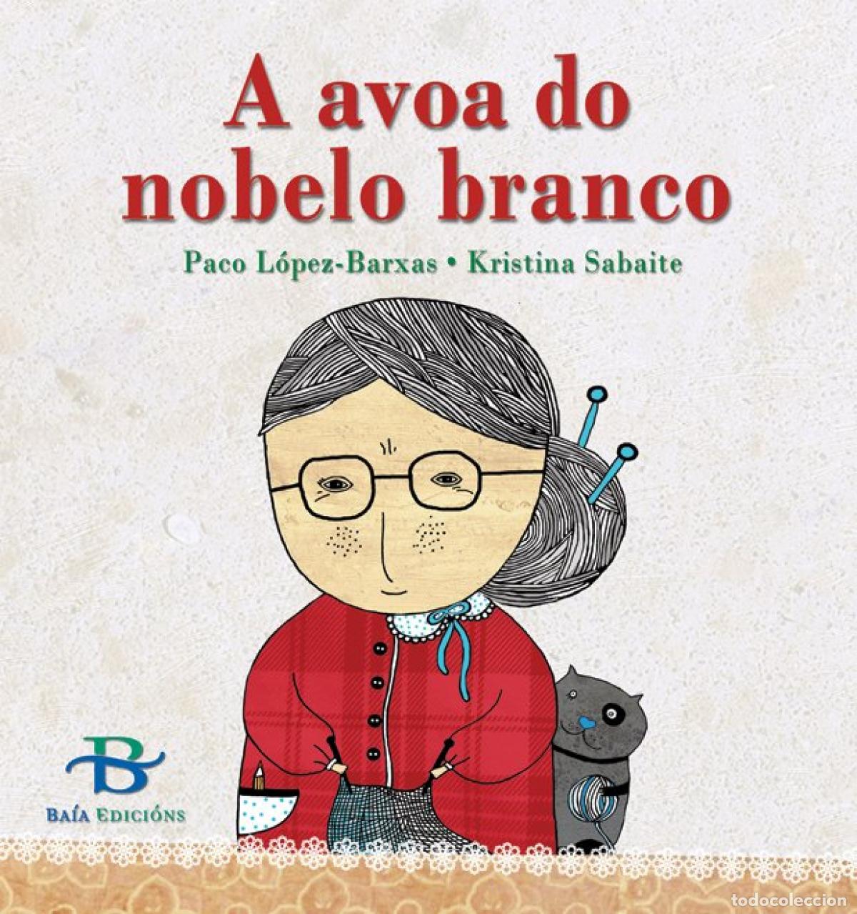B&uuml;cher: A AVOA DO NOBELO BLANCO - LOPEZ BARXAS, PACO