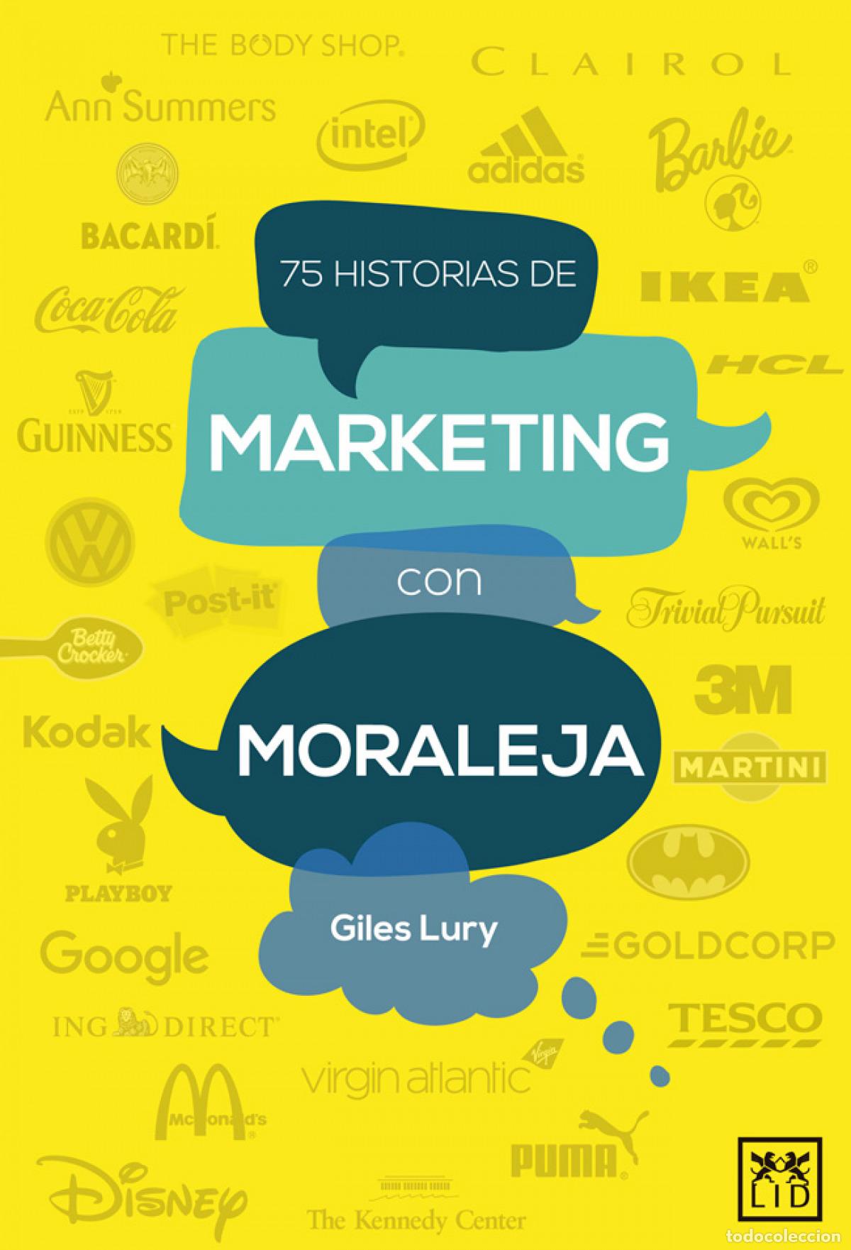 Livres: 75 HISTORIAS DE MARKETING CON MORALEJA - Giles Lury