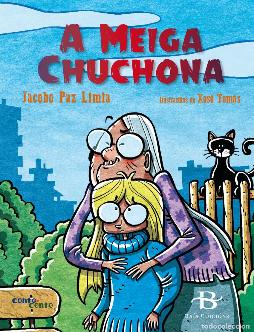 Livres: A MEIGA CHUCHONA - Paz Limia, Jacobo