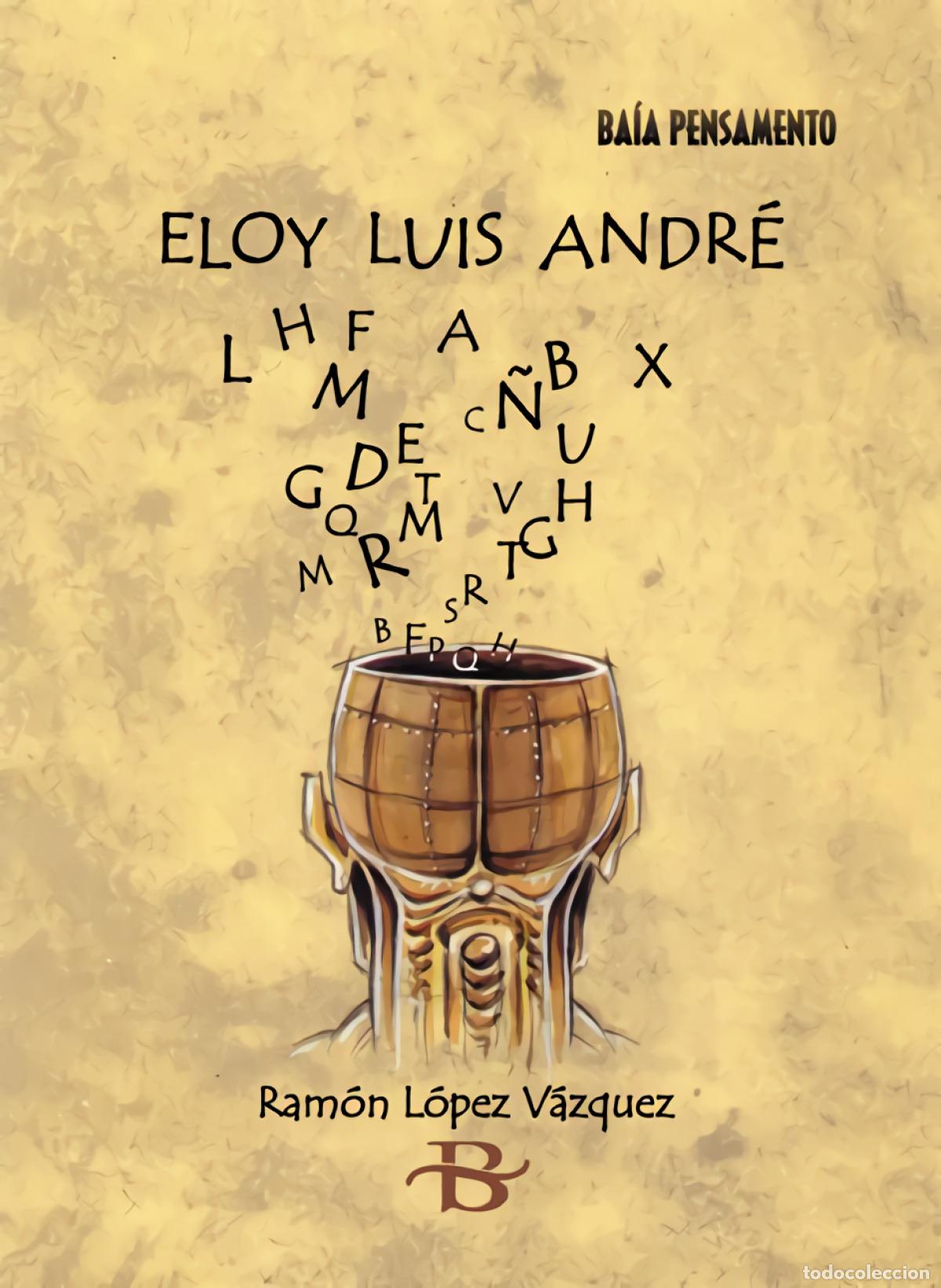 Livres: ELOY LUIS ANDR&Eacute; - L&oacute;pez V&aacute;zquez, Ram&oacute;n