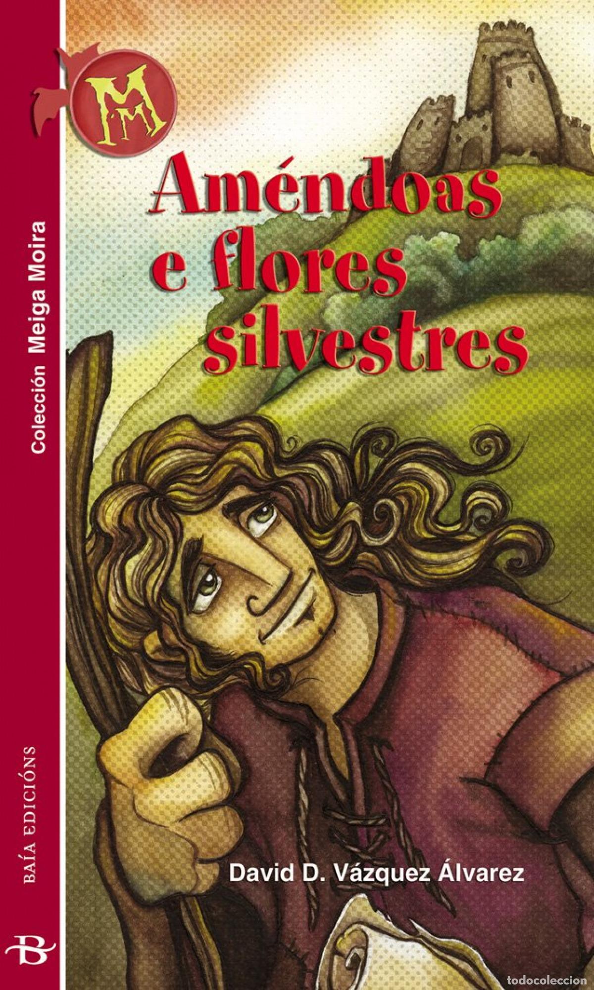 Libri: AMENDOAS E FLORES SILVESTRES - V&aacute;zquez &Aacute;lvarez, David