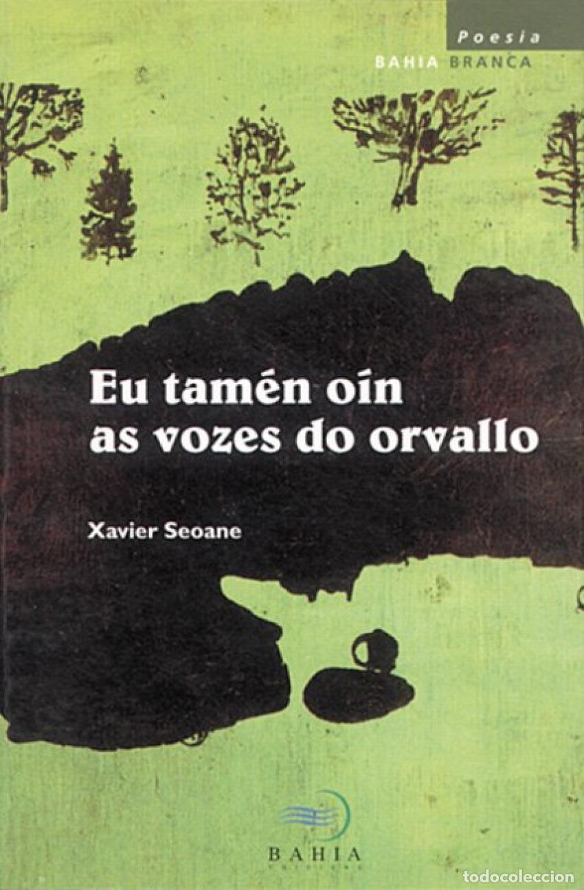 Livros: EU TAM&Eacute;N O&Iacute;N AS VOZES DO ORVALLO - 1994