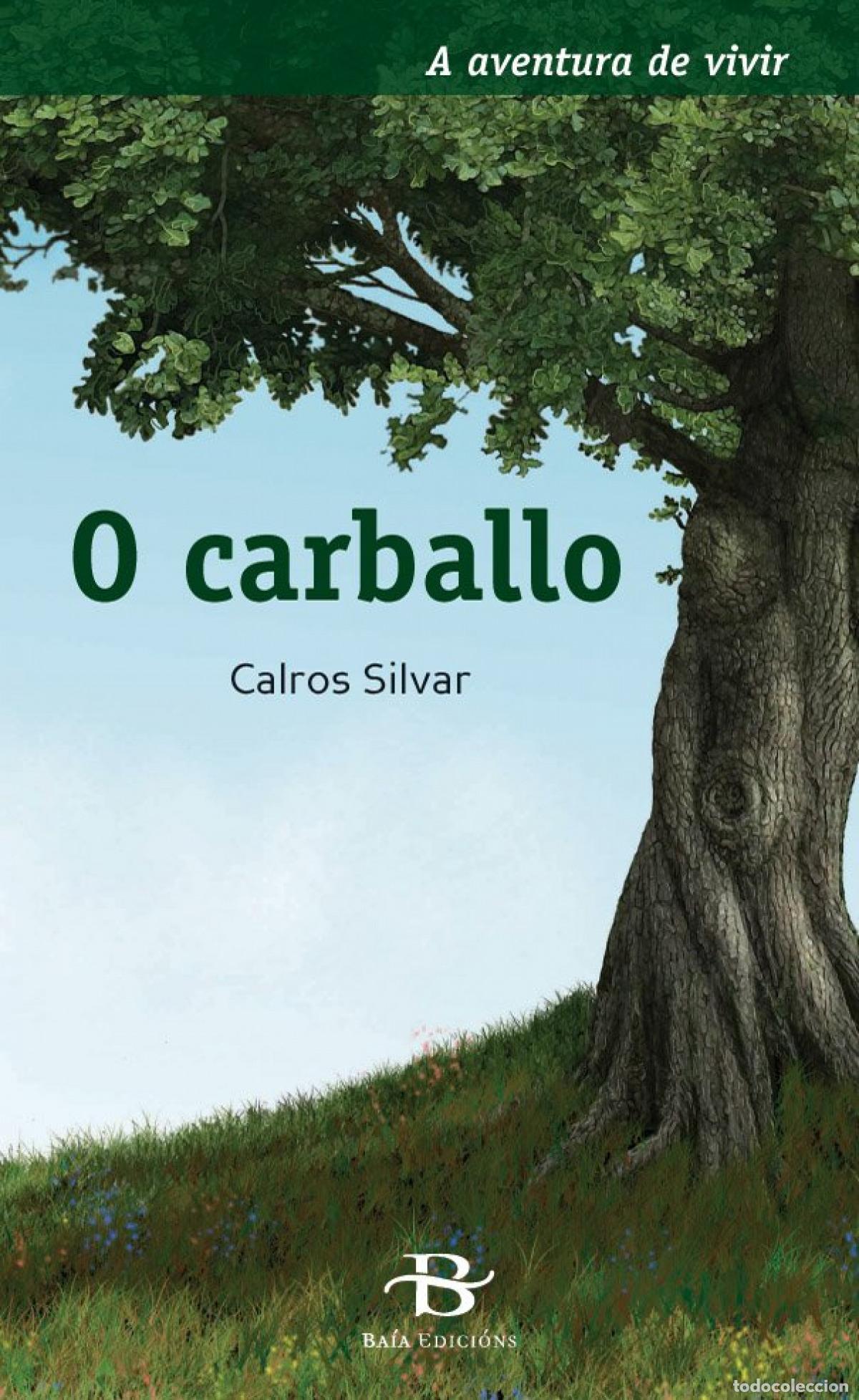 Livros: O CARBALLO - Silvar, Carlos