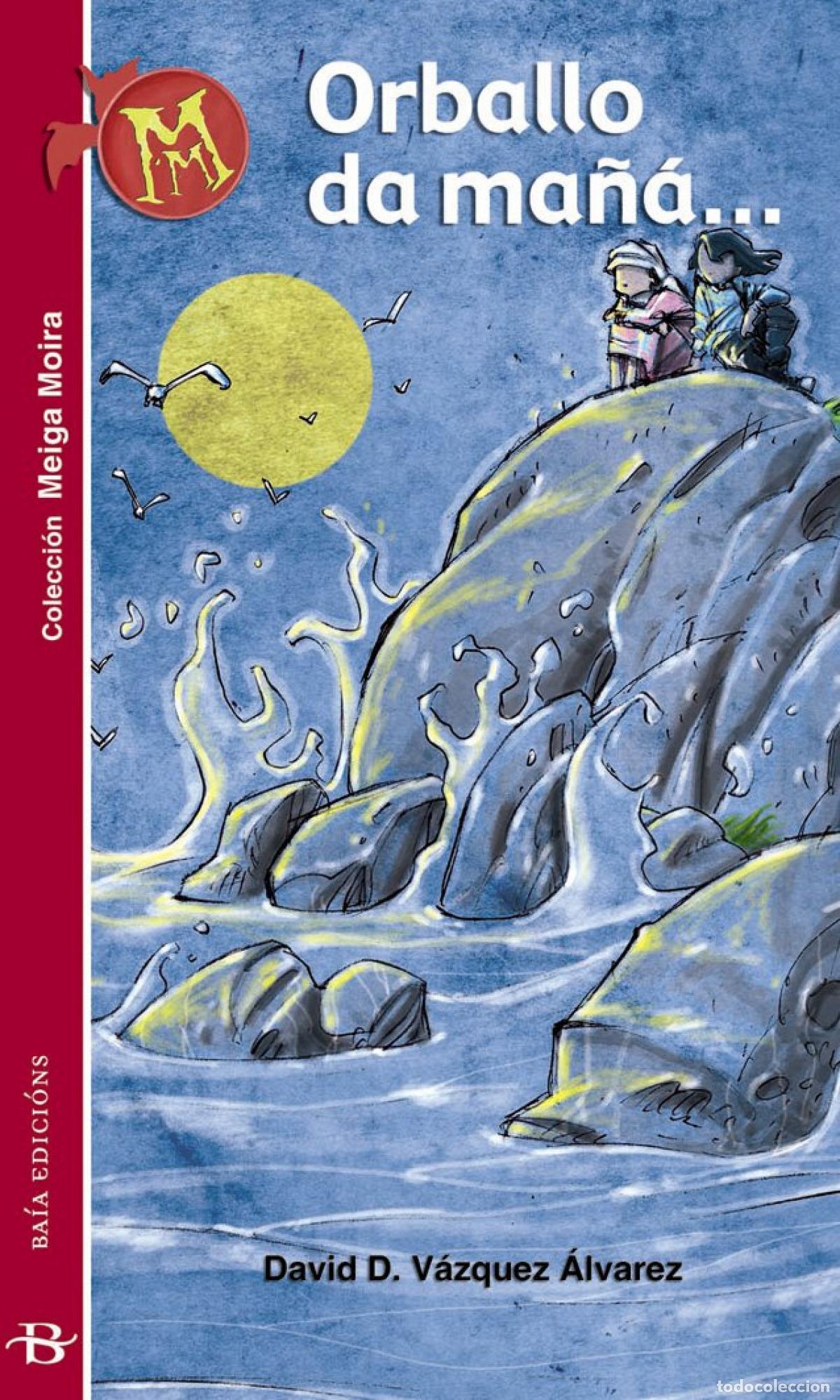 books: ORBALLO DA MA&Ntilde;A - V&aacute;zquez &Aacute;lvarez, David Daniel