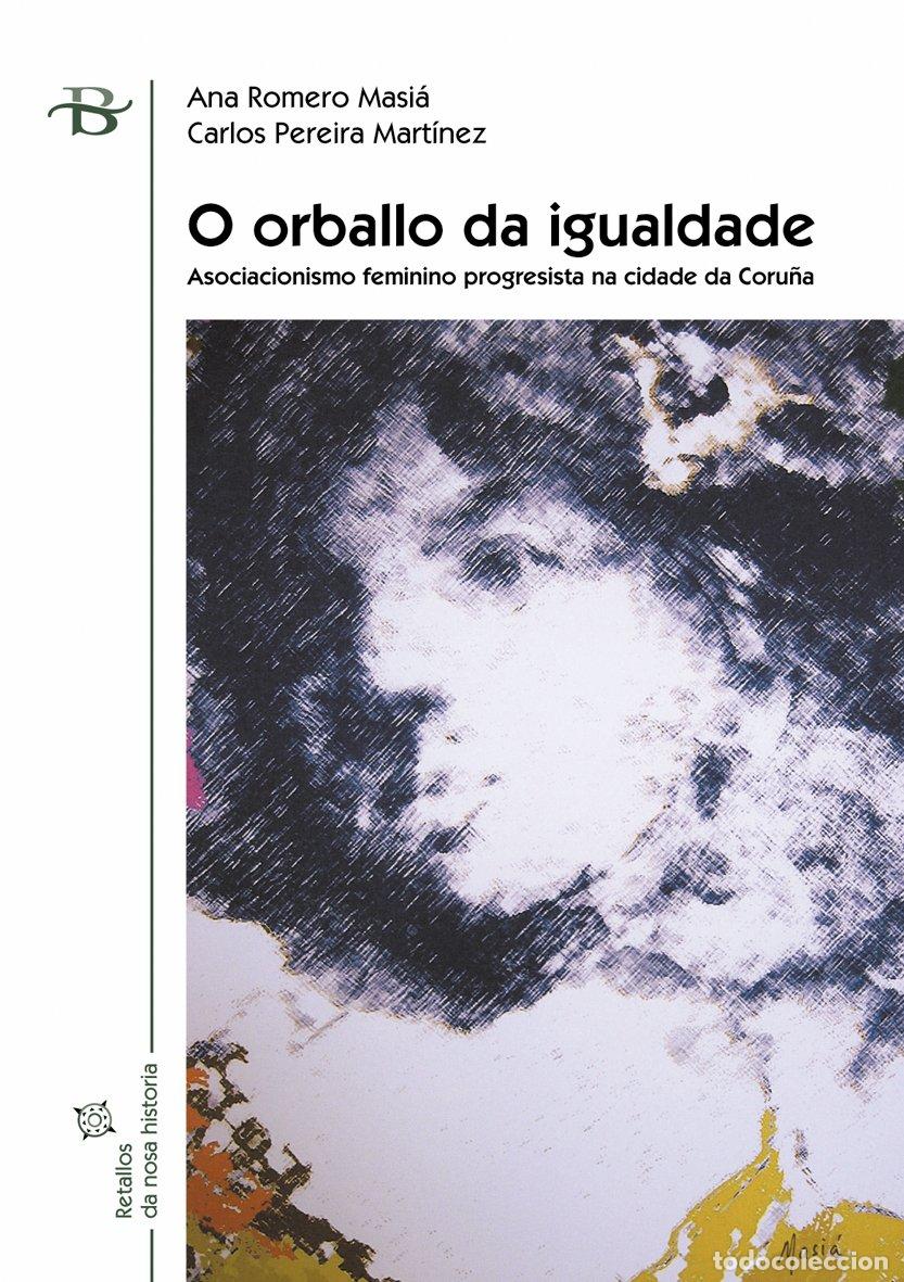 Livros: O ORBALLO DA IGUALDADE - Pereira Martinez, Carlos