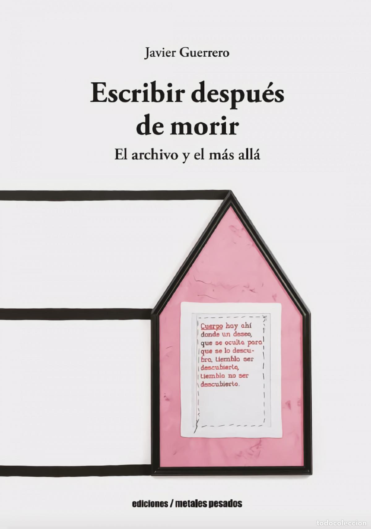 Livros: ESCRIBIR DESPU&Eacute;S DE MORIR - JAVIER GUERRERO