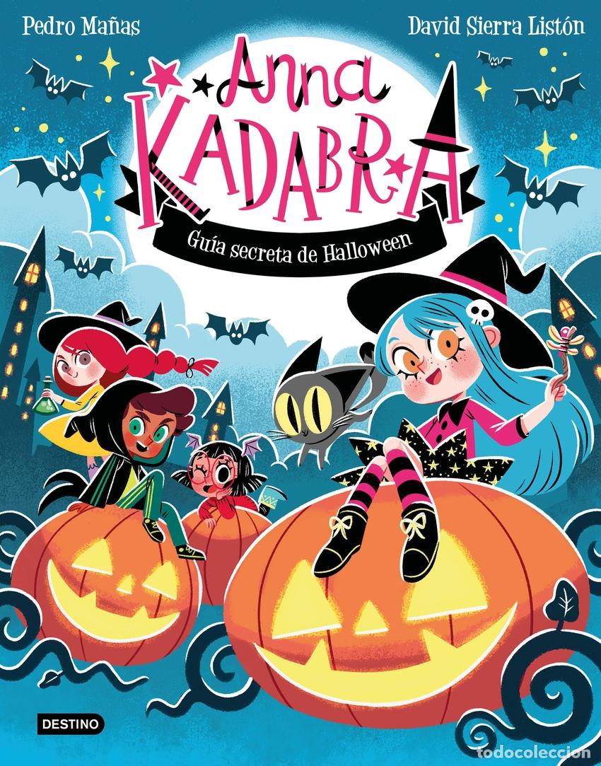 Libros: ANNA KADABRA. GU&Iacute;A SECRETA DE HALLOWEEN - Sierra List&oacute;n, David