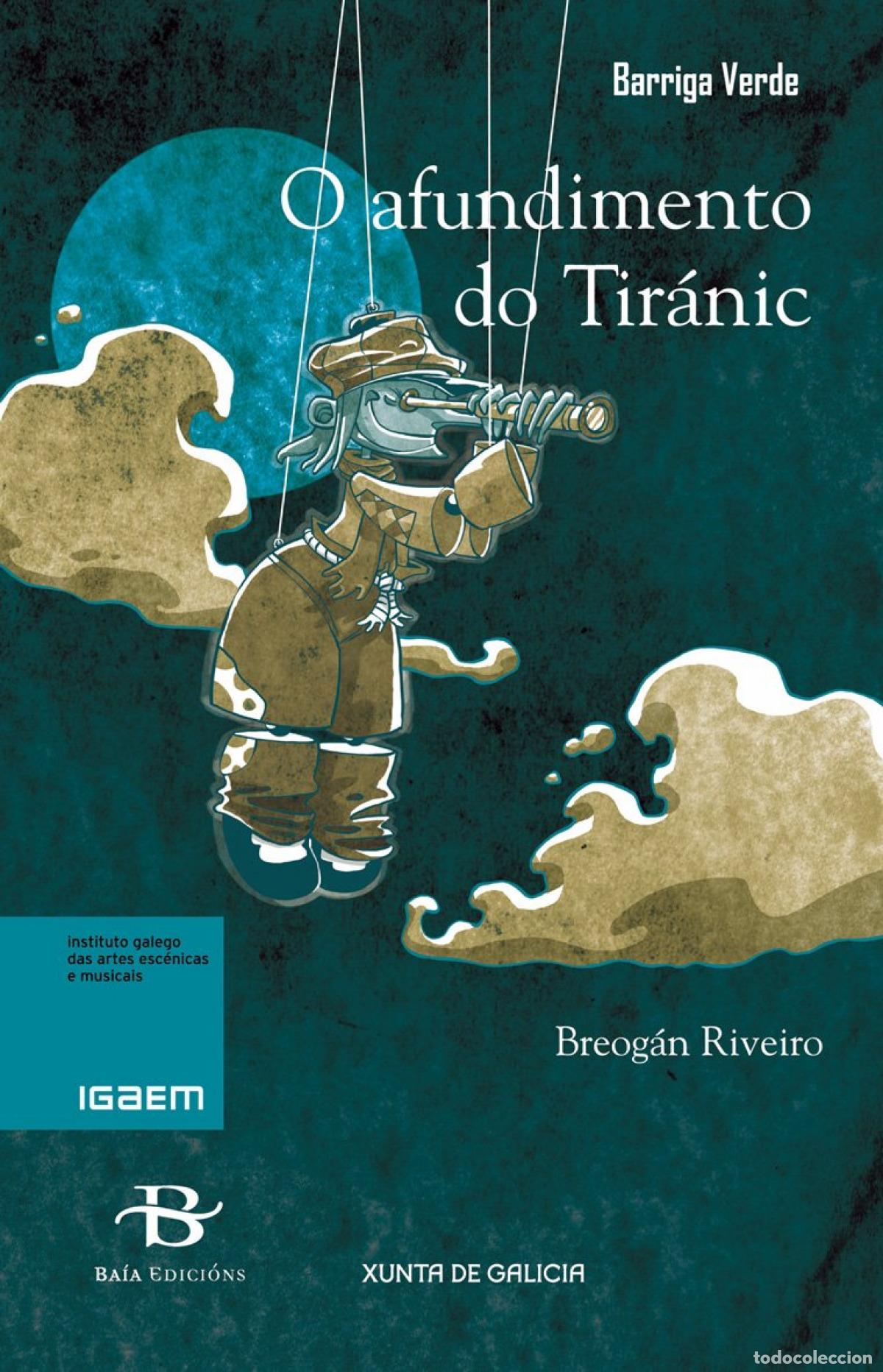 Libros: O AFUNDIMENTO DO TIRANIC - RIVEIRO, BREOGAN