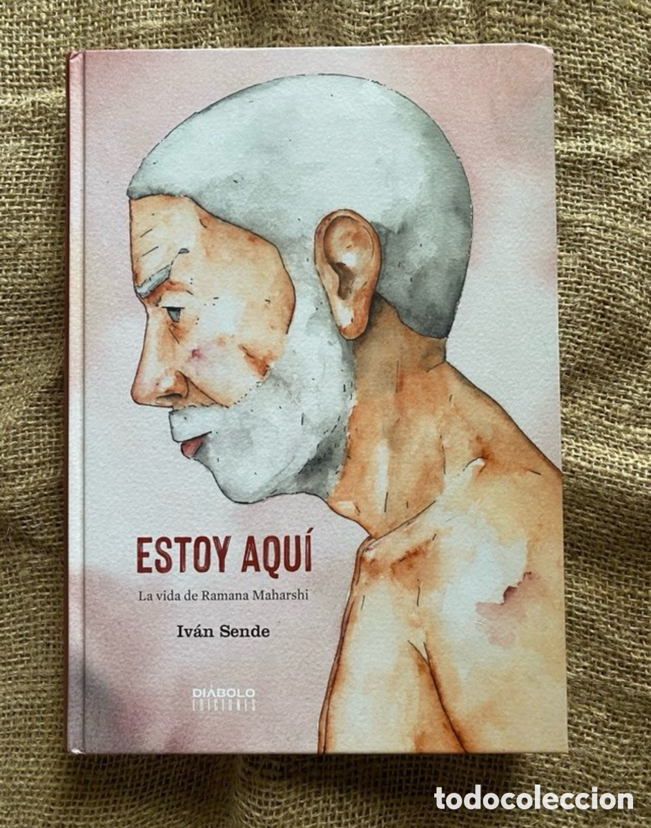 Libros: Estoy aqu&iacute; , la vida de Ramana Maharshi / Iv&aacute;n Sende