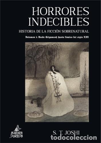 Libros: HORRORES INDECIBLES VOL. 1 - Joshi, S T