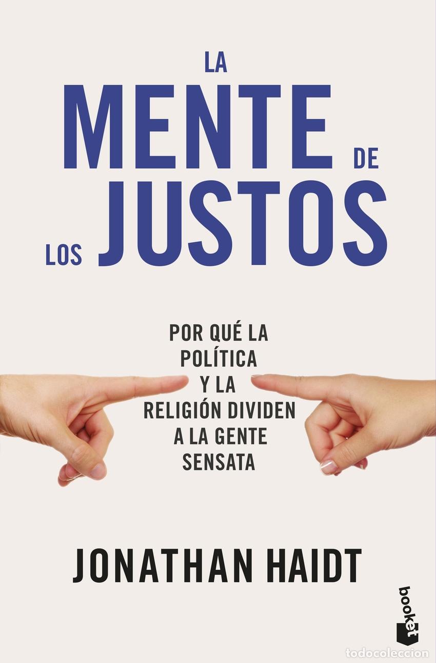 Libros: LA MENTE DE LOS JUSTOS - HAIDT, JONATHAN - Foto 1