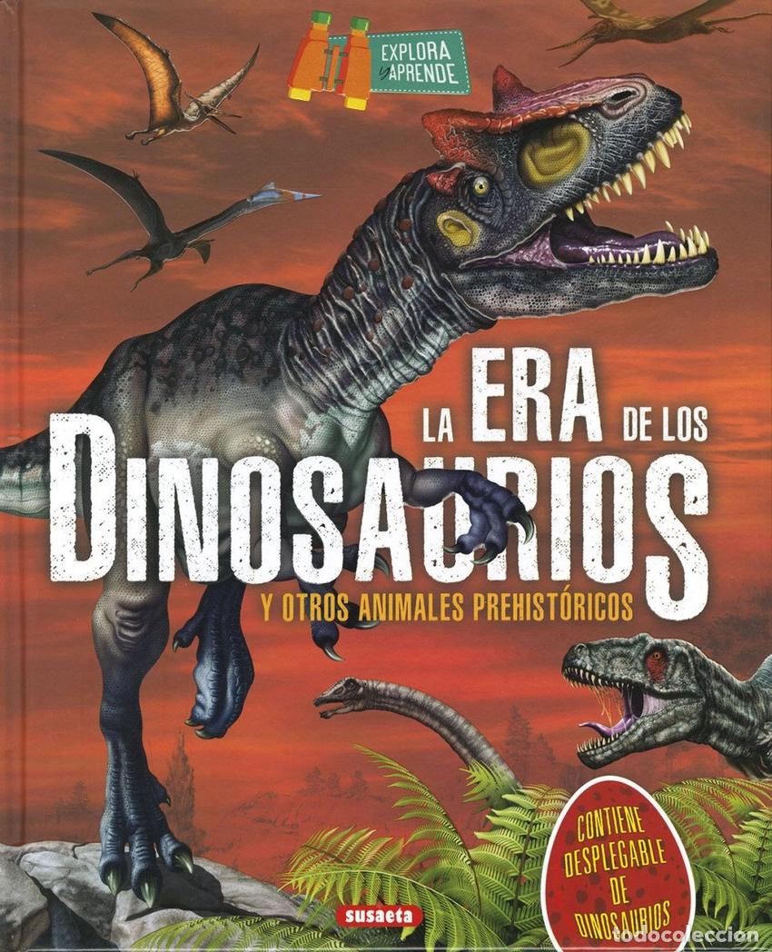 Libros: LA ERA DE LOS DINOSAURIOS - Montoro, Jorge