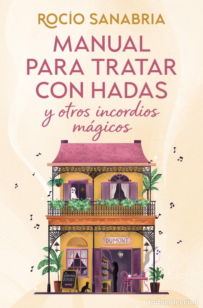 Libros: MANUAL PARA TRATAR CON HADAS Y OTROS INCORDIOS M&Aacute;GICOS - Roc&iacute;o Sanabria