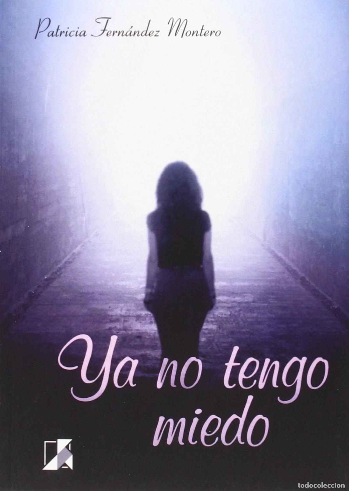 Libros: YA NO TENGO MIEDO - Fern&aacute;ndez Montero, Patricia