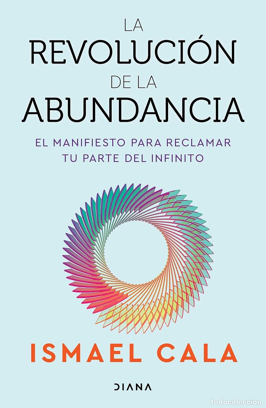Libros: LA REVOLUCI&Oacute;N DE LA ABUNDANCIA - CALA, ISMAEL