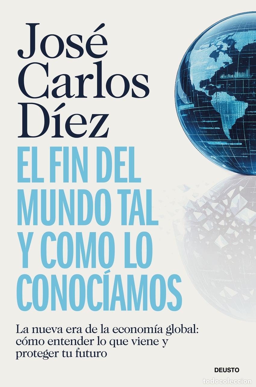 books: EL FIN DEL MUNDO TAL Y COMO LO CONOC&Iacute;AMOS - DIEZ, JOSE CARLOS