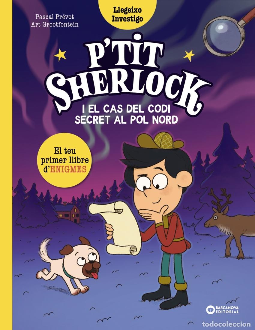 books: P'TIT SHERLOCK I EL CAS DEL CODI SECRET AL POL NORD - PREVOT, PASCAL