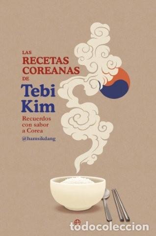 Libri: RECETAS COREANAS DE TEBI KIM, LAS - KIM, TEBI