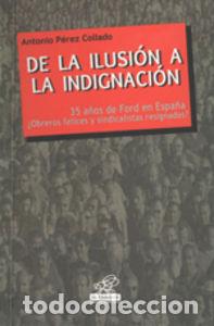Libri: DE LA ILUSTRACI&Oacute;N A LA INDIGNACI&Oacute;N - Perez Collado, Antonio