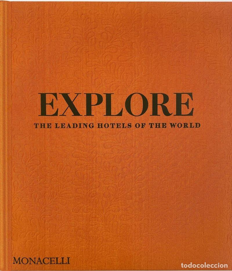 Libros: EXPLORE:THE LEADING HOTELS OF THE WORLD - Bailey, Spencer