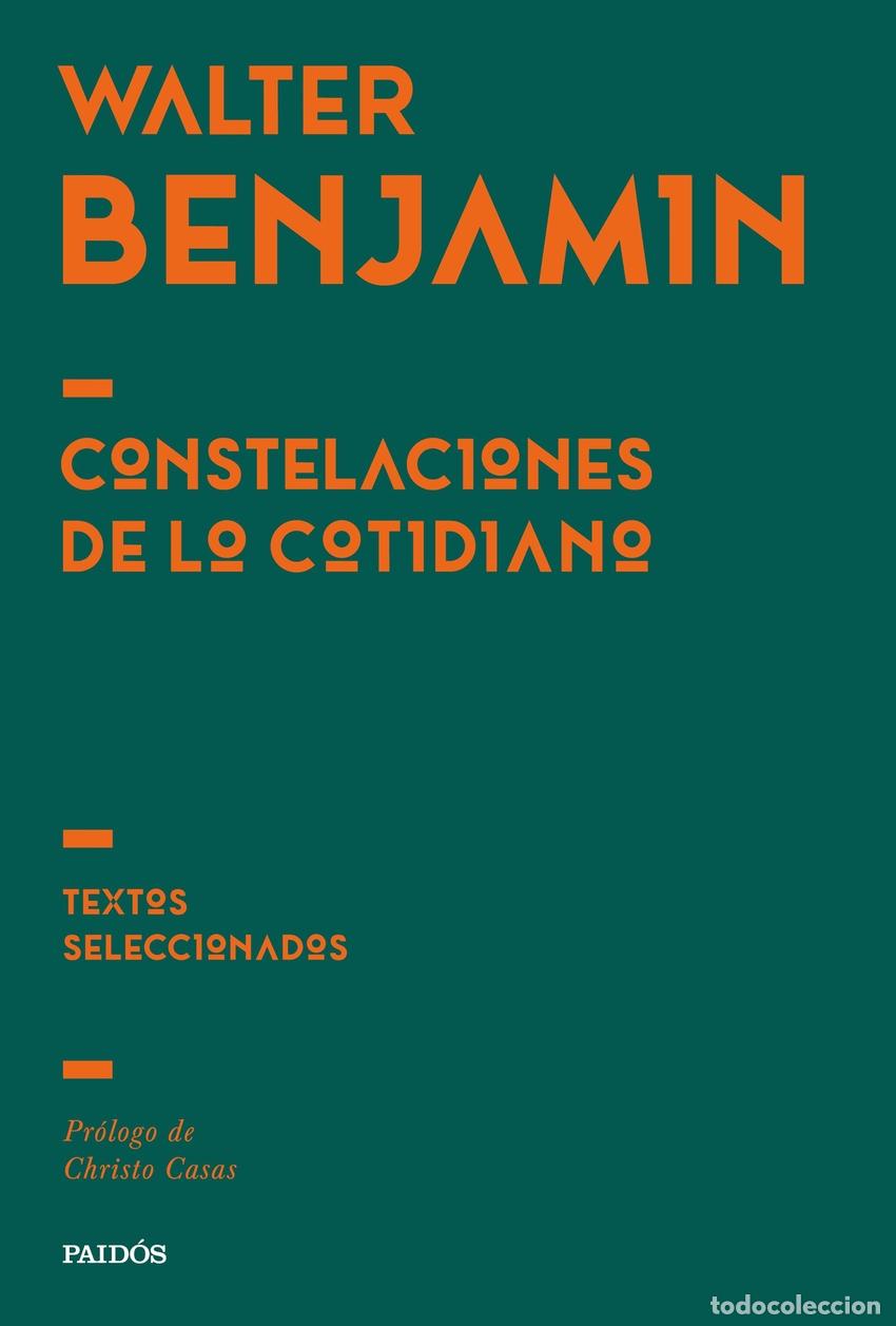 Libros: CONSTELACIONES DE LO COTIDIANO - BENJAMIN, WALTER