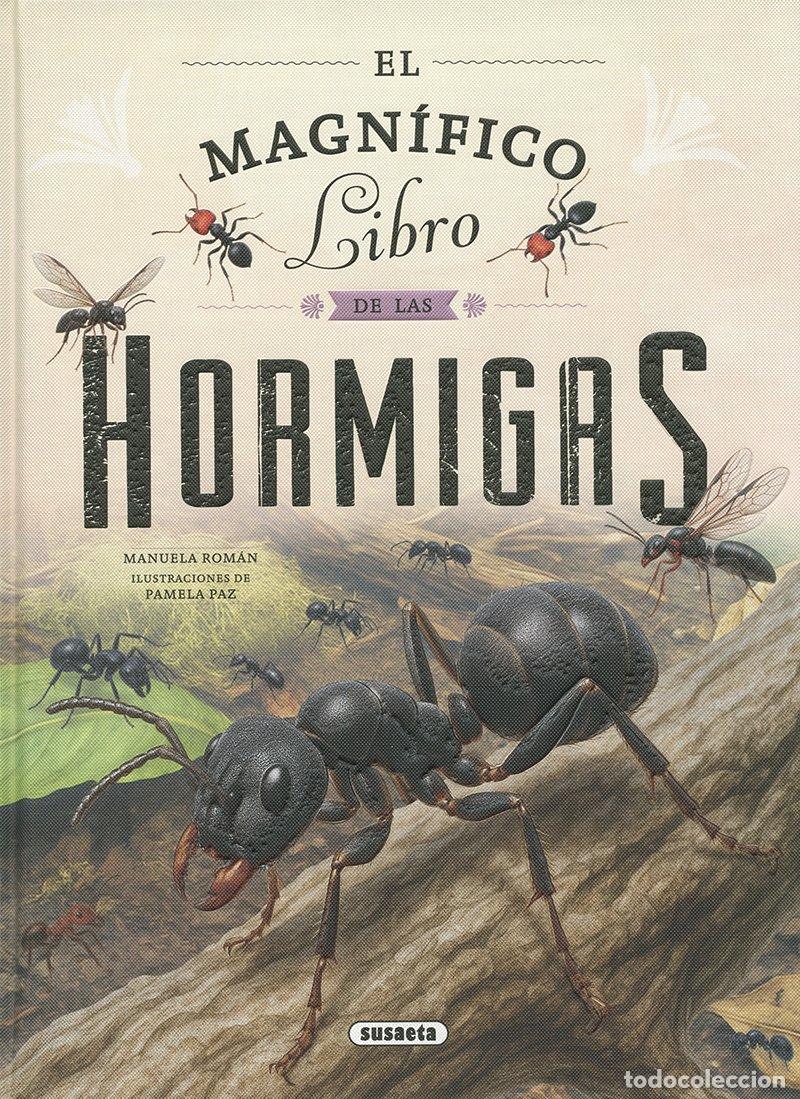 Libros: EL MAGN&Iacute;FICO LIBRO DE LAS HORMIGAS - Rom&aacute;n, Manuela