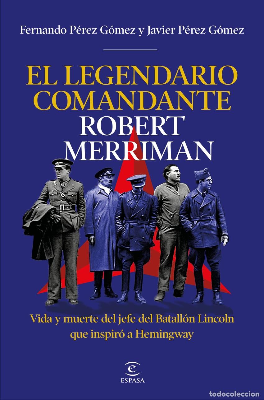 Libros: EL LEGENDARIO COMANDANTE ROBERT MERRIMAN - P&eacute;rez G&oacute;mez, Javier