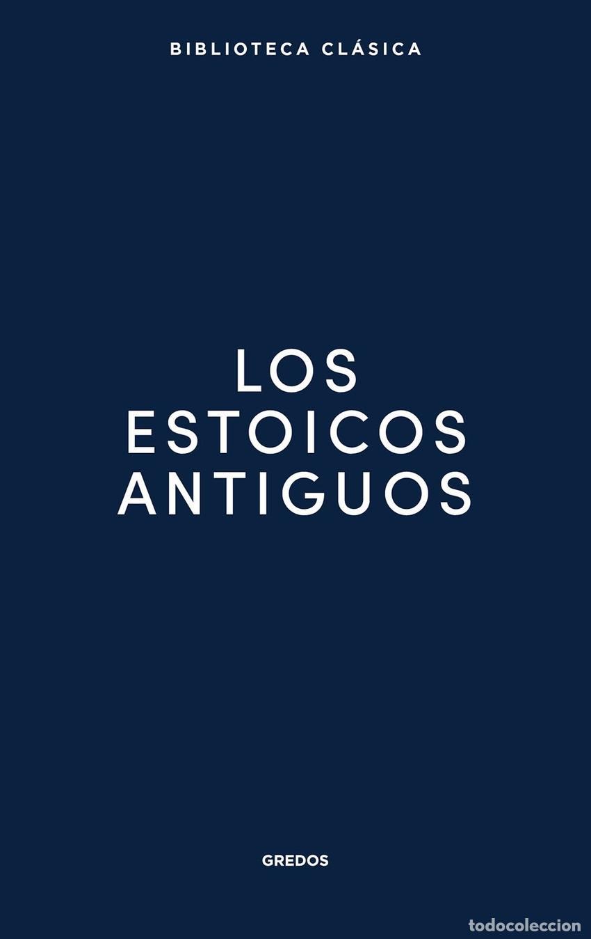 Libros: LOS ESTOICOS ANTIGUOS - Varios autores