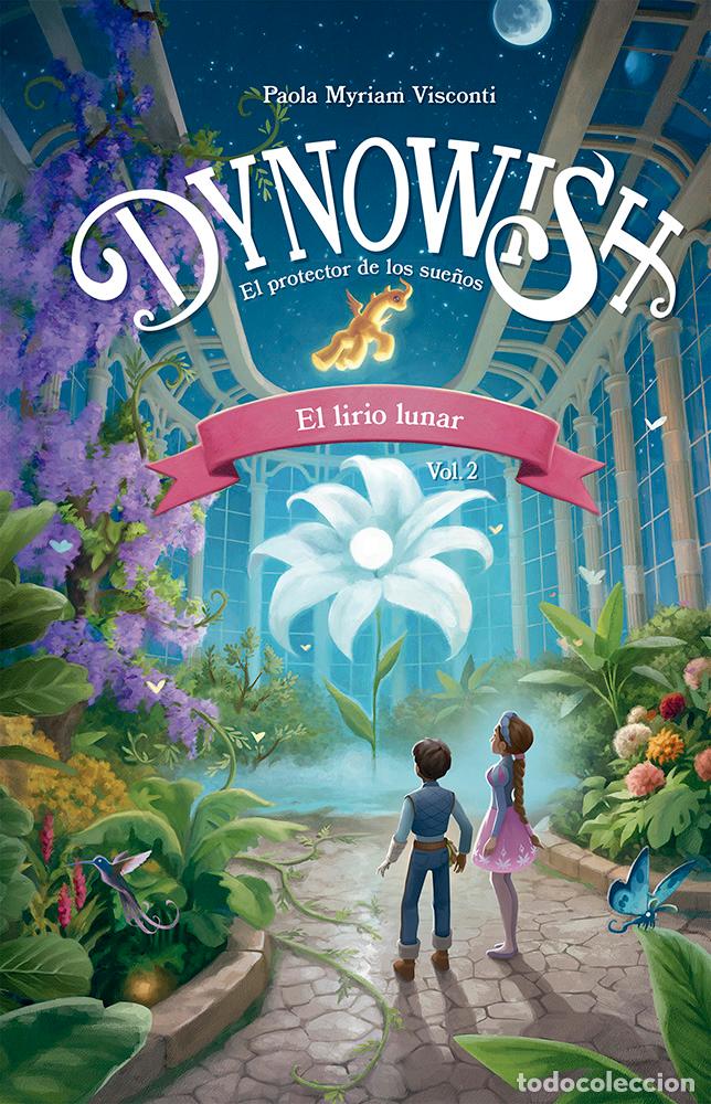 Libros: DYNOWISH 2 - EL LIRIO LUNAR - VISCONTI, PAOLA MYRIAM