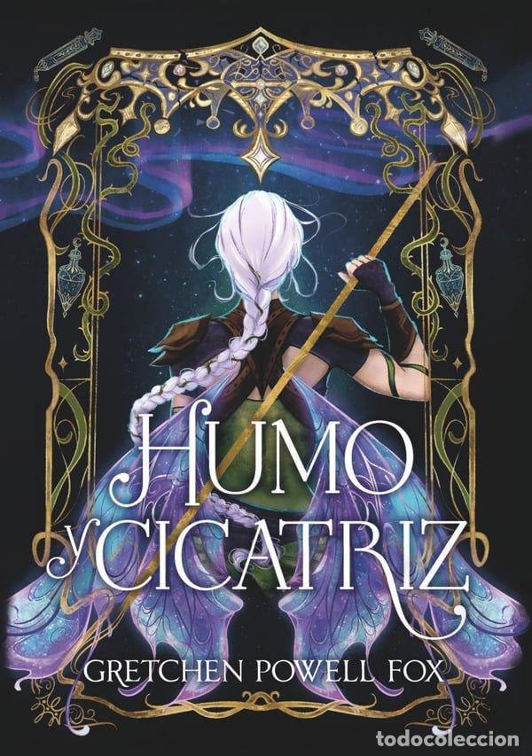 Libros: HUMO Y CICATRIZ - POWELL FOX, GRETCHEN
