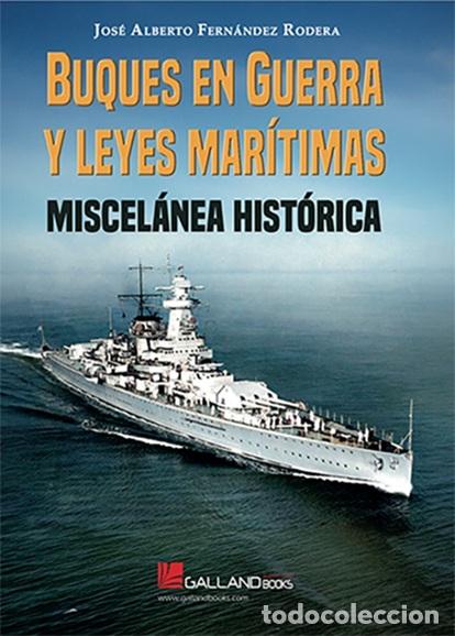 Libros: BUQUES EN GUERRA Y LEYES MARITIMAS - Varios autores