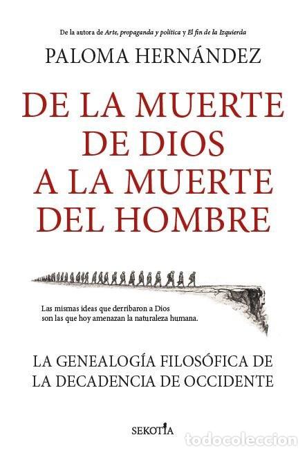Libros: DE LA MUERTE DE DIOS A LA MUERTE DEL HOMBRE - HERNANDEZ, PALOMA