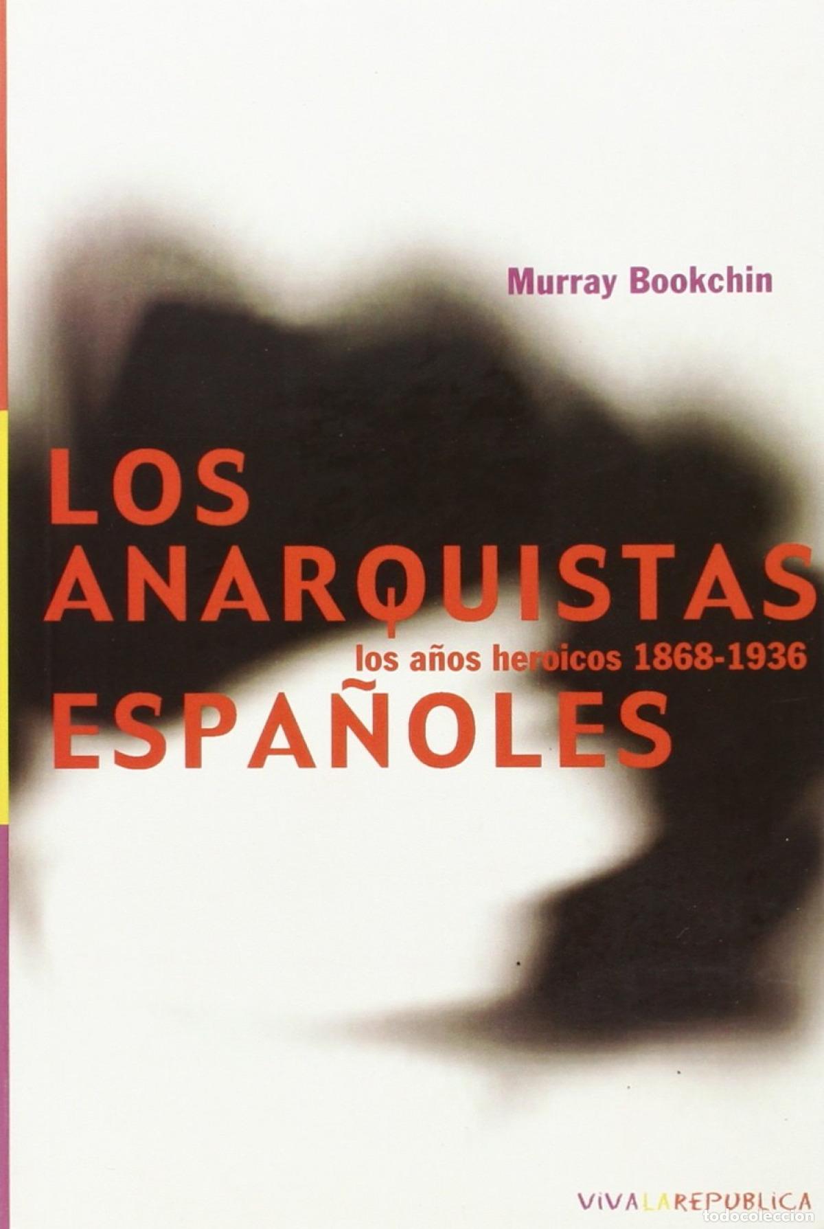 Libri: LOS ANARQUISTAS ESPA&Ntilde;OLES - Bookchin, Murray