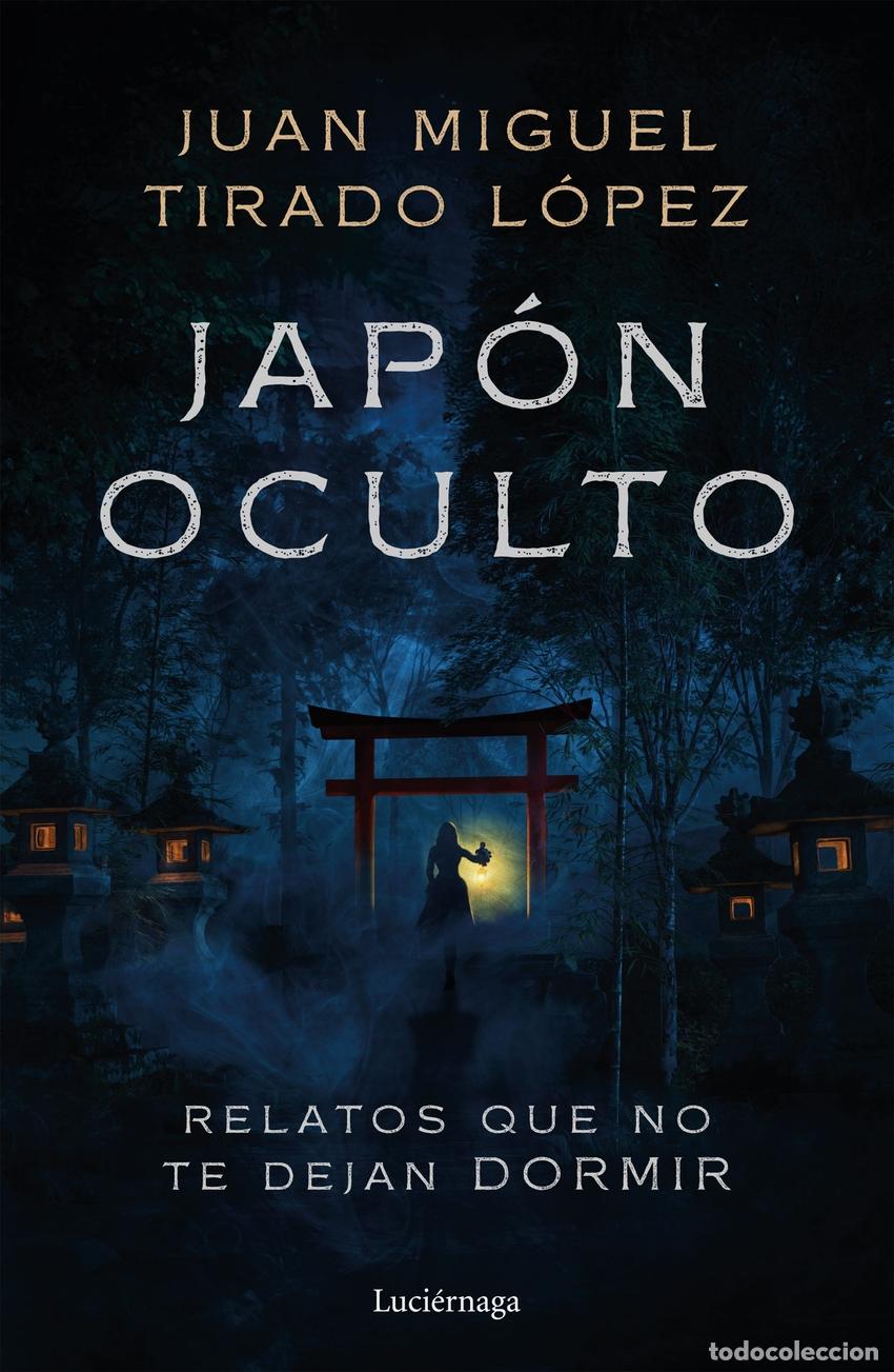 Libri: JAP&Oacute;N OCULTO - TIRADO LOPEZ, JUAN MIGUEL