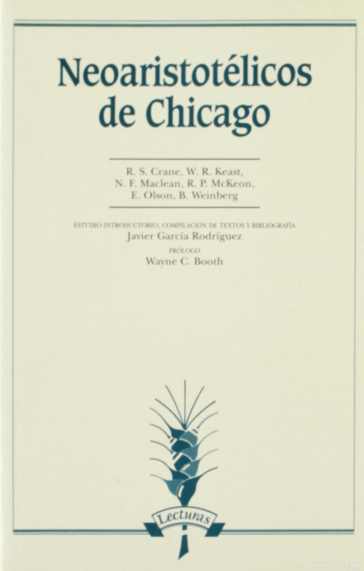Libri: NEOARISTOT&Eacute;LICOS DE CHICAGO - Garc&iacute;a Rdr&iacute;guez, Javier