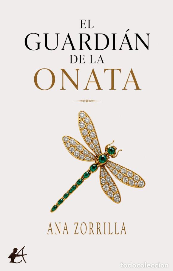 books: EL GUARDI&Aacute;N DE LA ONATA - Zorrilla, Ana