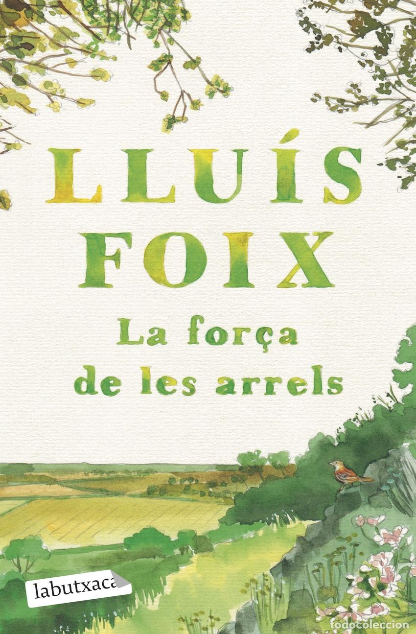 books: LA FOR&Ccedil;A DE LES ARRELS - FOIX CARNICE, LLUIS