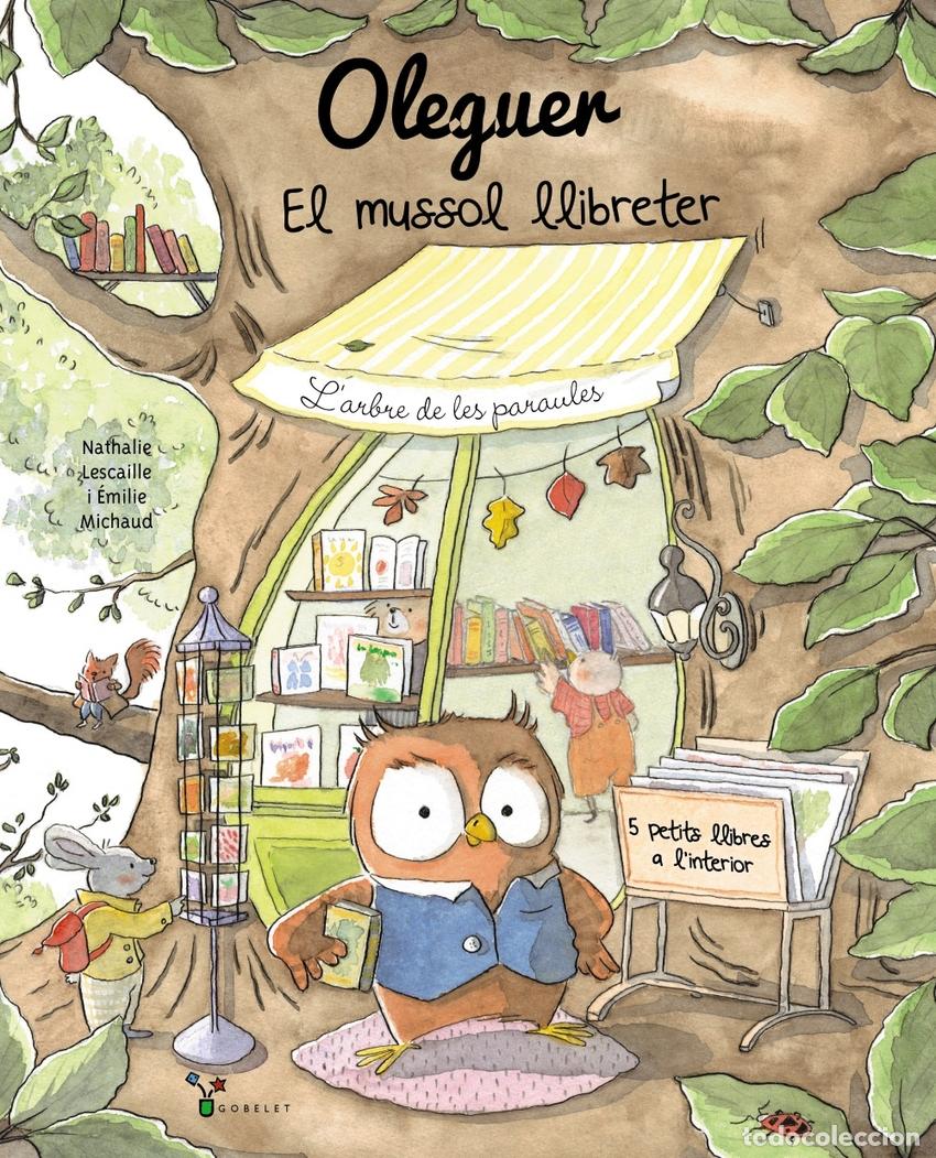 Libros: OLEGUER. EL MUSSOL LLIBRETER - LESCAILLE, NATHALIE
