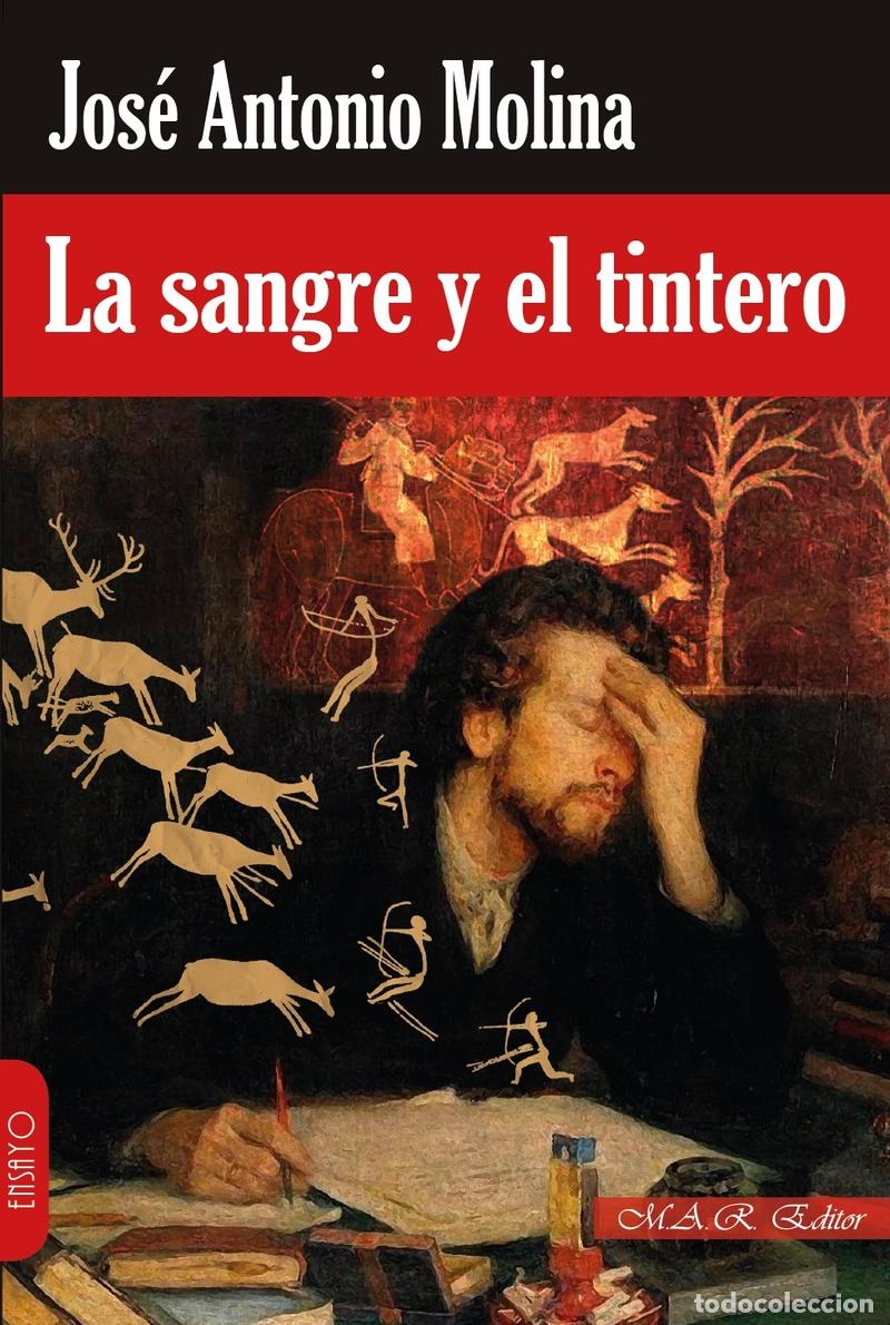 Libros: SANGRE Y EL TINTERO, LA - MOLINA GOMEZ, JOSE ANTONIO