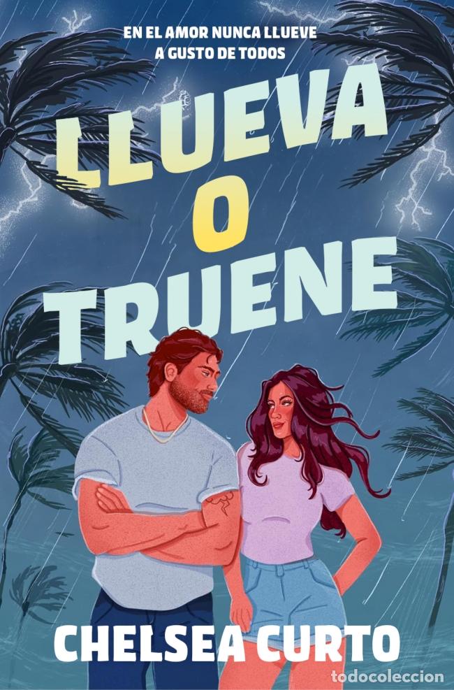 Libros: LLUEVA O TRUENE - Chelsea Curto